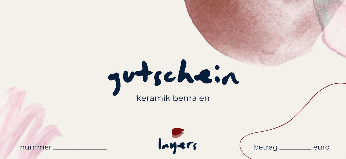 Layers Gutschein – Keramik bemalen verschenken