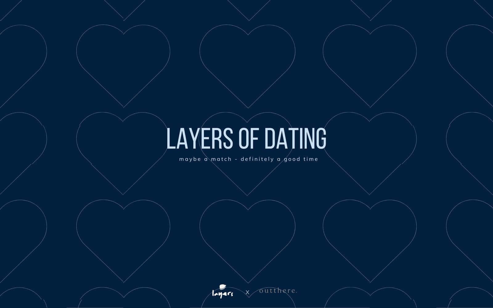 layers of dating